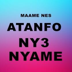 Atanfo Ny3 Nyame