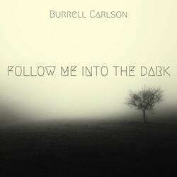 Follow Me into the Dark