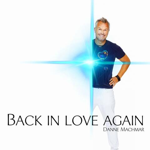 Back in love again