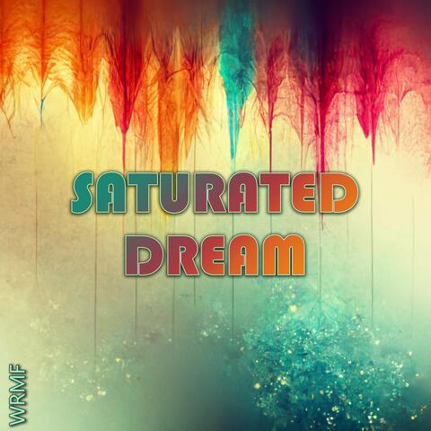 Saturated Dream