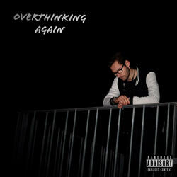 Overthinking Again