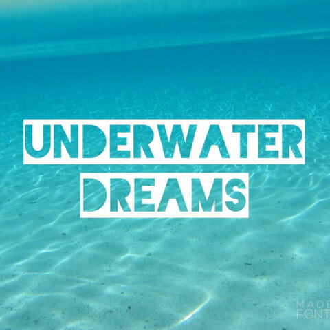 Underwater Dreams