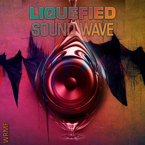 Liquefied Sound Wave