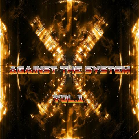 Against the System Vol.1
