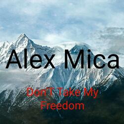 Dont Take My Freedom