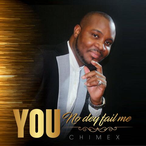 You No Dey Fail Me