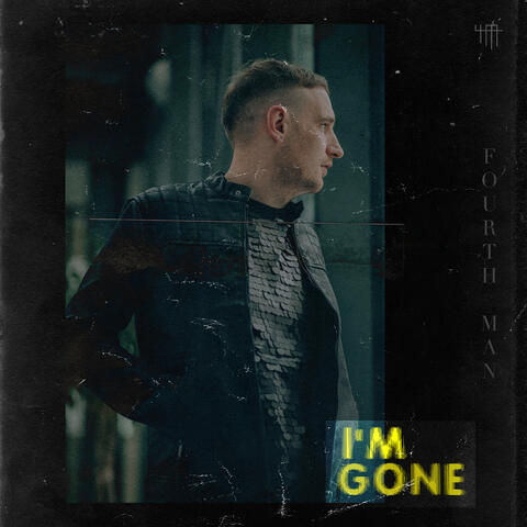 I'm Gone