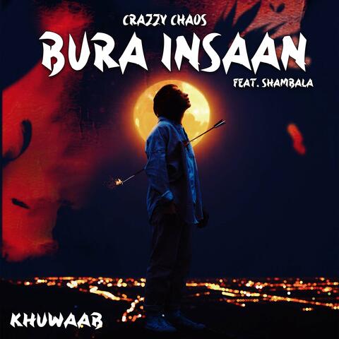 Bura Insaan (Khuwaab)
