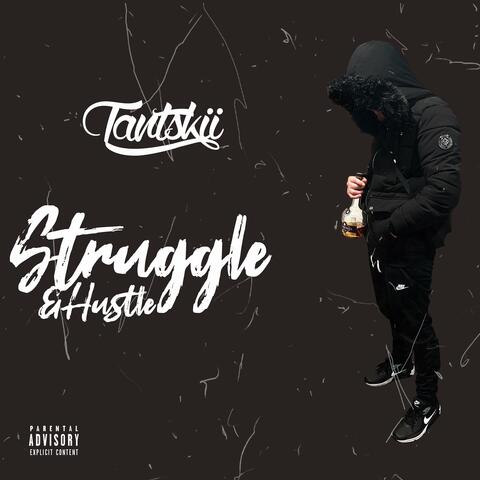 Struggle and Hustle