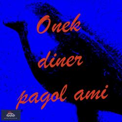 Onek Diner Pagol Ami
