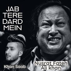 Jab Tere Dard Mein