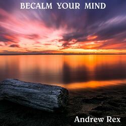Becalm Your Mind