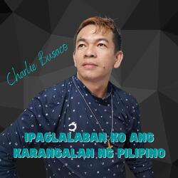 Ipaglalabn Ko Ang Karangalan Ng Pilipino