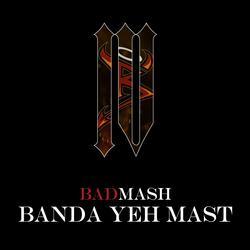 Banda Yeh Mast