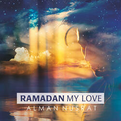 Ramadan, My Love