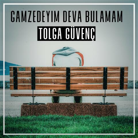 Gamzedeyim Deva Bulamam
