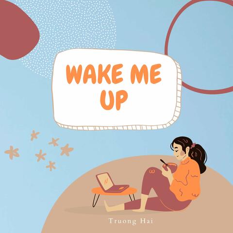 Wake Me Up