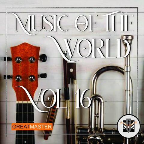 Music Of The World Vol. 16
