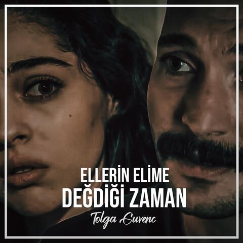 Ellerin Elime Değdiği Zaman