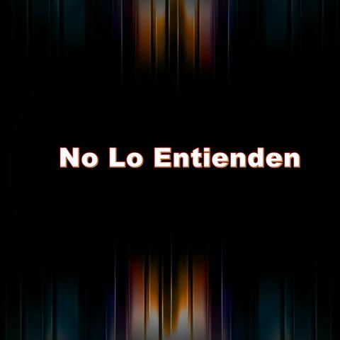 No lo Entienden
