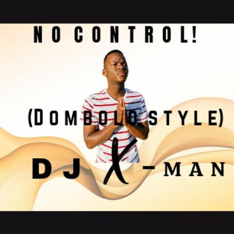 No Control! (Dombolo Style)