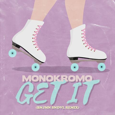 Get It (BNJMN SNDVL Remix)