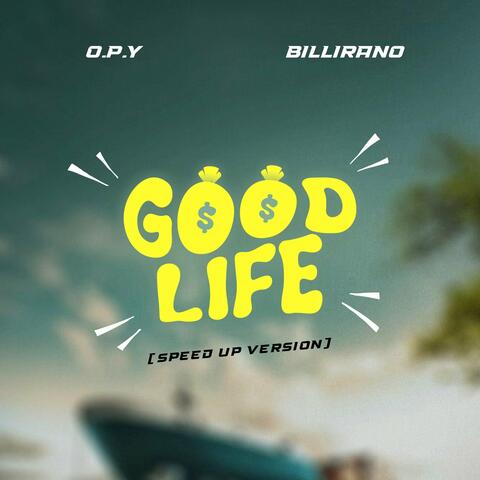 Good Life (Speed Up Version)