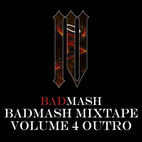 Badmash Mixtape, Vol. 4 (Outro)