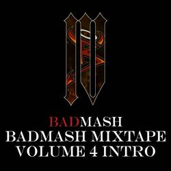Badmash Mixtape, Vol. 4 (Intro)