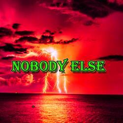 Nobody Else