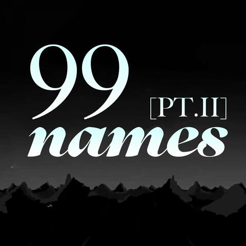 99 Names [Pt.2]