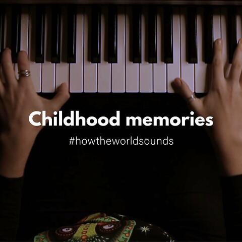 Childhood memories