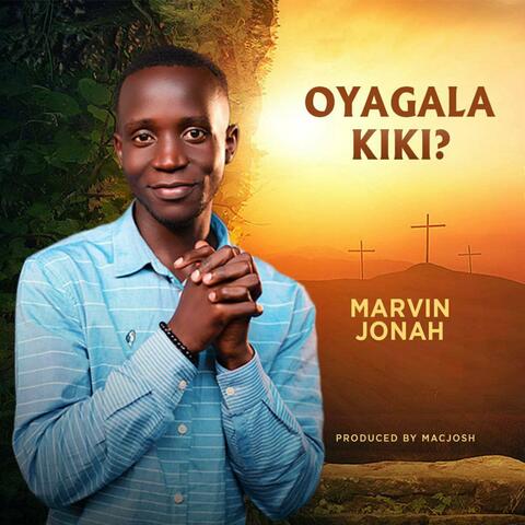 Oyagala Kiki?