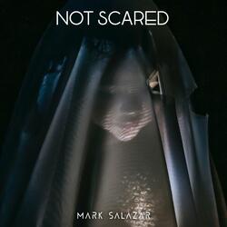 Not Scared