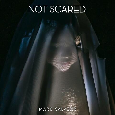 Not Scared