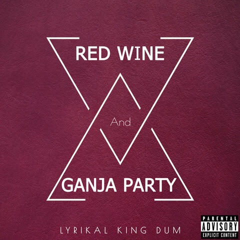 Red Wine and Ganja Party