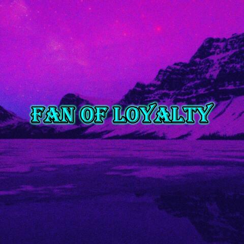 Fan of Loyalty