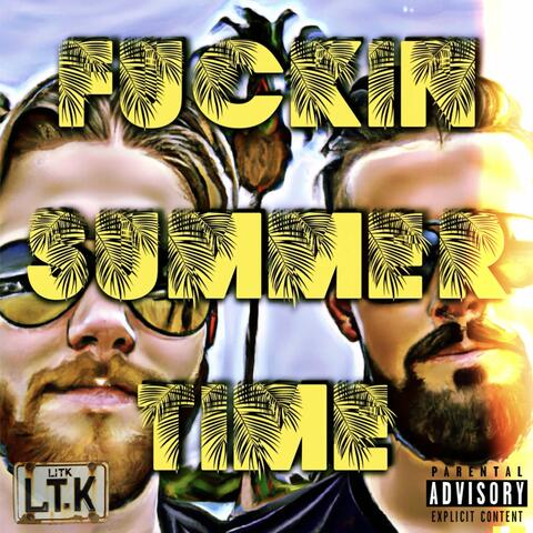 Fuckin Summer Time