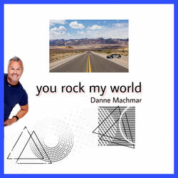 You Rock My World
