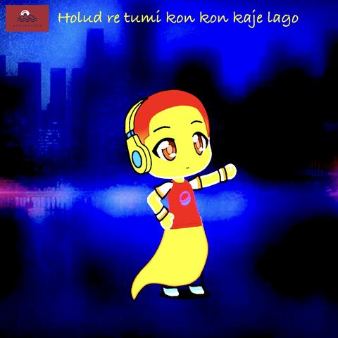 Holud Re Tumi Kon Kon Kaje Lago