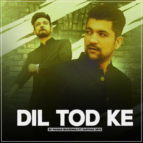 Dil Tod Ke