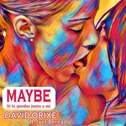 Maybe