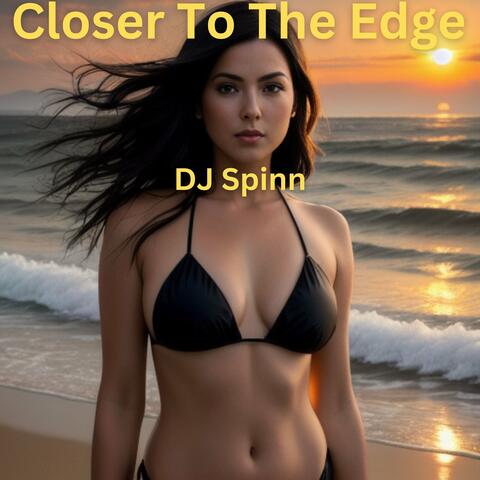 Closer to the Edge