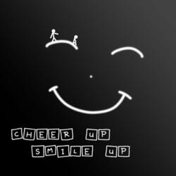 Cheer up Smile Up