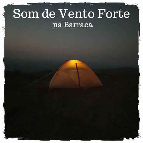 Som de Vento Forte na Barraca