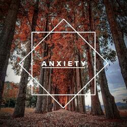 Anxiety
