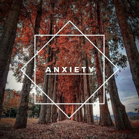 Anxiety