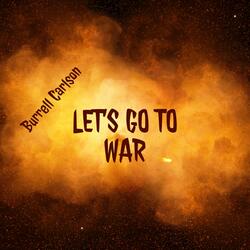 Let's Go to War