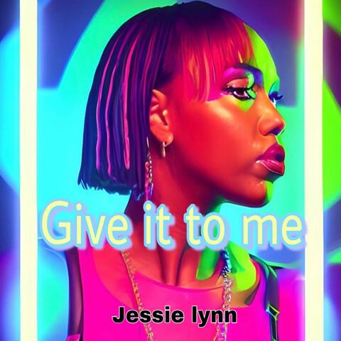 Give It to Me