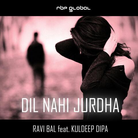 Dil Nahi Jurdha (RBP Senti Mix)